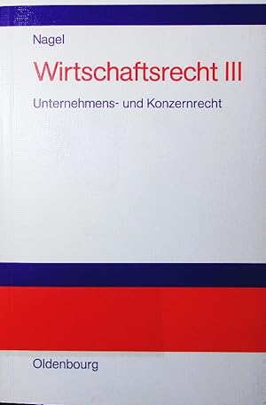 Bild des Verkufers fr Wirtschaftsrecht. - 3. Unternehmens- und Konzernrecht. zum Verkauf von Antiquariat Bookfarm