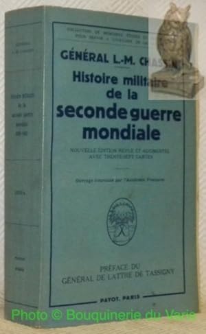 Seller image for Histoire militaire de la seconde guerre mondiale, 1939 - 1945. Nouvelle dition revue et augmente avec trente-sept cartes. Prface du Gnral De Lattre de Tassigny. Collection de Mmoires, tudes et documents pour servir a l'histoire de la guerre. for sale by Bouquinerie du Varis