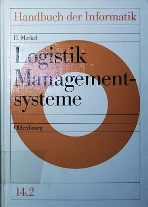 Seller image for Handbuch der Informatik. Die umfassende Darstellung der Informatik in Einzelbnden. - 14,2. Logistik Managementsysteme. for sale by Antiquariat Bookfarm