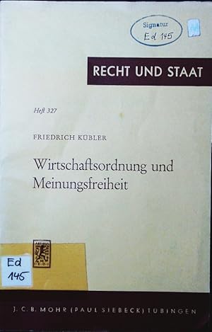 Bild des Verkufers fr Wirtschaftsordnung und Meinungsfreiheit. Habilitationsvortrag vor der Rechts- und Wirtschaftswissenschaftlichen Fakultt der Universitt Tbingen, geh. am 25. Febr. 1966. zum Verkauf von Antiquariat Bookfarm