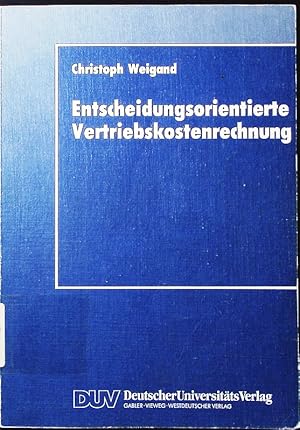 Bild des Verkufers fr Entscheidungsorientierte Vertriebskostenrechnung. zum Verkauf von Antiquariat Bookfarm