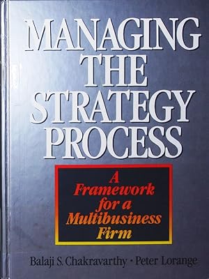 Bild des Verkufers fr Managing the strategy process. a framework for a multibusiness firm. zum Verkauf von Antiquariat Bookfarm