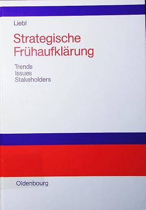 Bild des Verkufers fr Strategische Frhaufklrung. trends - issues - stakeholders. zum Verkauf von Antiquariat Bookfarm