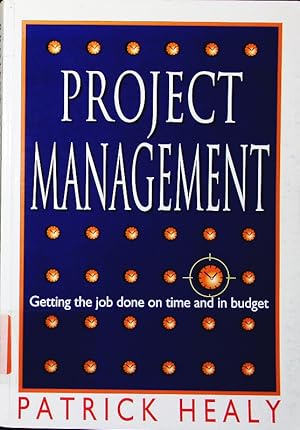 Image du vendeur pour Project management. getting the job done on time and in budget. mis en vente par Antiquariat Bookfarm