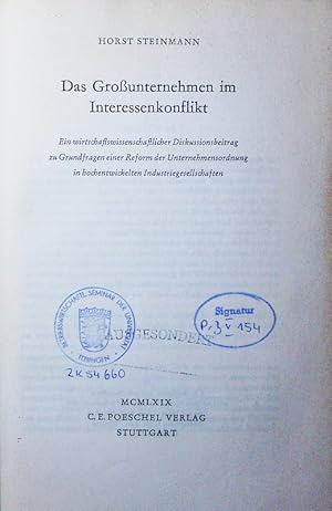 Bild des Verkufers fr Das Grounternehmen im Interessenkonflikt. ein wirtschaftswissenschaftlicher Diskussionsbeitrag zu Grundfragen einer Reform der Unternehmensordnung in hochentwickelten Industriegesellschaften. zum Verkauf von Antiquariat Bookfarm