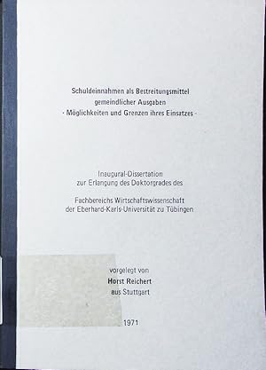 Imagen del vendedor de Schuldeinnahmen als Bestreitungsmittel gemeindlicher Ausgaben. Mglichkeiten und Grenzen ihres Einsatzes. a la venta por Antiquariat Bookfarm