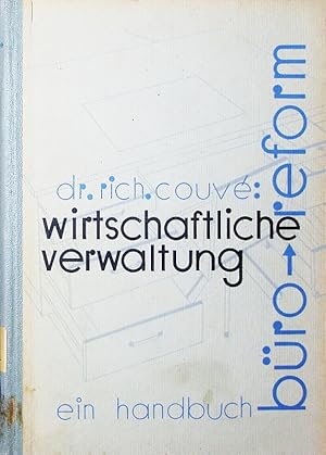 Bild des Verkufers fr Wirtschaftliche Verwaltung. Handbuch der Bro-Reform. zum Verkauf von Antiquariat Bookfarm