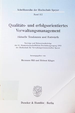 Immagine del venditore per Qualitts- und erfolgsorientiertes Verwaltungsmanagement. aktuelle Tendenzen und Entwrfe, Vortrge und Diskussionsbeitrge der 61. Staatswisssenschaftlichen Fortbildungstagung 1993 der Hochschule fr Verwaltungswissenschaften Speyer. venduto da Antiquariat Bookfarm