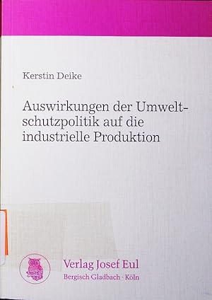 Bild des Verkufers fr Auswirkungen der Umweltschutzpolitik auf die industrielle Produktion. zum Verkauf von Antiquariat Bookfarm