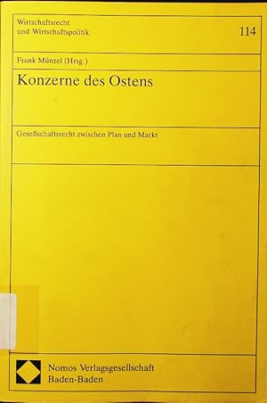 Seller image for Konzerne des Ostens. Gesellschaftsrecht zwischen Plan und Markt, ein Symposium am Max-Planck-Institut fr Auslndisches und Internationales Privatrecht, Hamburg, mit Beitrgen aus der UdSSR, China, Polen, Ungarn und der Tschechoslowakei. for sale by Antiquariat Bookfarm