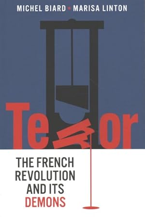 Imagen del vendedor de Terror : The French Revolution and Its Demons a la venta por GreatBookPrices