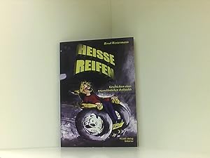 Image du vendeur pour Heisse Reifen: Geschichten eines ungewhnlichen Rollstuhls mis en vente par Book Broker