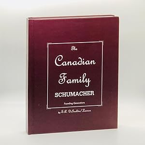 The Canadian Family Schumacher: Founding Generations