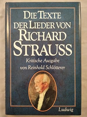 Die Texte der Lieder von Richard Strauss - Kritische Ausgabe.