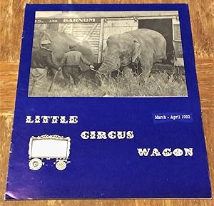 Little Circus Wagon, Vol. 45, No. 2, March - April, 1982 Official Publication of Circus Model Bui...