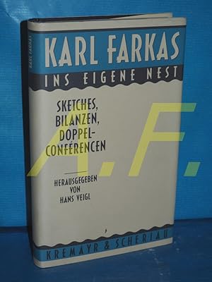 Bild des Verkufers fr Ins eigene Nest : Sketches, Bilanzen, Doppelconfrencen Karl Farkas. Hrsg. von Hans Veigl zum Verkauf von Antiquarische Fundgrube e.U.