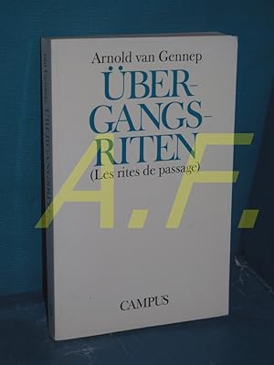 Seller image for bergangsriten = (Les rites de passage) Arnold van Gennep. Aus dem Franz. von Klaus Schomburg und Sylvia M. Schomburg-Scherff. Mit einem Nachw. von Sylvia M. Schomburg-Scherff for sale by Antiquarische Fundgrube e.U.