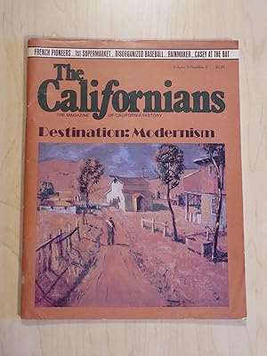 The Californians: The Magazine of California History Volume 6, No. 3 May/June 1988 - Destination:...