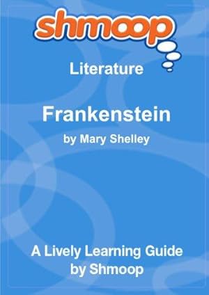 Imagen del vendedor de Frankenstein, Or, The Modern Prometheus: Shmoop Literature Guide a la venta por WeBuyBooks