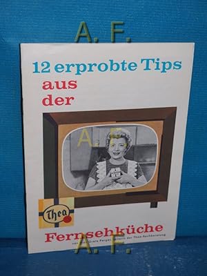 Bild des Verkufers fr 12 erprobte Tips aus der Thea Fernsehkche. zum Verkauf von Antiquarische Fundgrube e.U.