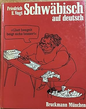 Schwäbisch auf deutsch : Herkunft und Bedeutung schwäbischer Wörter.