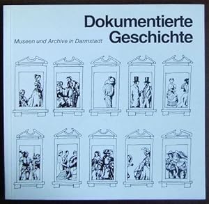 Dokumentierte Geschichte - Museen und Archive in Darmstadt; Museen, Archive und Sammlungen in Dar...