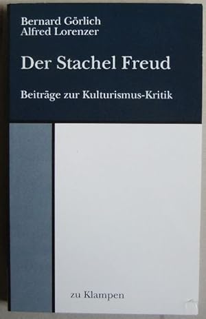 Bild des Verkufers fr Der Stachel Freud : Beitrge zur Kulturismus-Kritik. Bernard Grlich ; Alfred Lorenzer zum Verkauf von Antiquariat Blschke