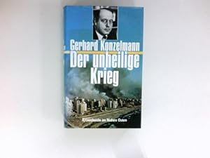 Seller image for Der unheilige Krieg : Krisenherde im Nahen Osten. for sale by Antiquariat Buchhandel Daniel Viertel