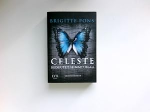 Bild des Verkufers fr Celeste bedeutet himmelblau : [Frank Liebknecht ermittelt] ; Roman. zum Verkauf von Antiquariat Buchhandel Daniel Viertel