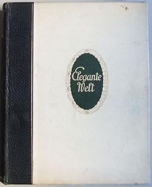 Elegante Welt. Vollständiger Jahrgang 1918 (Heft 1 - 26)