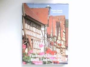 Imagen del vendedor de Fachwerkhuser im Kreis Ludwigsburg : Gnther Bentele. Fotos Alfred Drossel a la venta por Antiquariat Buchhandel Daniel Viertel