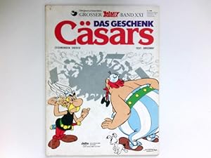 Das Geschenk Cäsars : Asterix Band XXI -