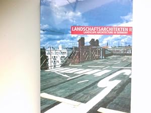 Landschaftsarchitekten II. Landscape Architecture in Germany II.