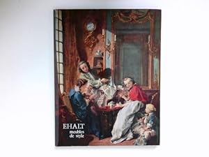 EHALT - meubles de style : Régence. Louis XVI. Directoire. Empire. Chippendale. Queen-Anne. Regency.