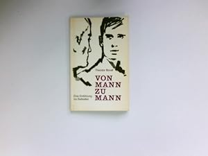 Von Mann zu Mann : Eine Einführung ins Reifealter f. junge Männer.