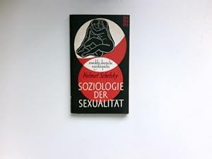 Bild des Verkufers fr Soziologie der Sexualitt : ber d. Beziehungen zwischen Geschlecht, Moral u. Gesellschaft. zum Verkauf von Antiquariat Buchhandel Daniel Viertel