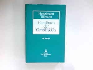 Immagine del venditore per Handbuch der GmbH & Co. : Gesellschaftsrecht, Steuerrecht. Unter Mitarb. von Karl-Heinz Gnther . venduto da Antiquariat Buchhandel Daniel Viertel