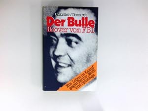 Seller image for Der Bulle : Hoover vom FBI. [Aus d. Franz. bertr. von Marianne Heindl] for sale by Antiquariat Buchhandel Daniel Viertel