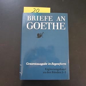 Imagen del vendedor de Briefe an Goethe - Ergnzungsband zu den Bnden 1 bis 5 (Gesamtausgabe in Regestform) a la venta por Bookstore-Online