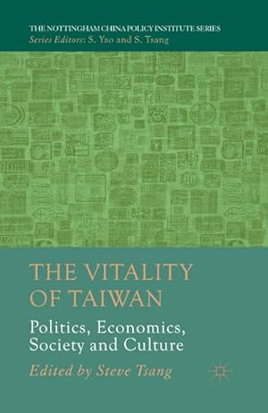 Imagen del vendedor de The Vitality of Taiwan : Politics, Economics, Society and Culture a la venta por AHA-BUCH GmbH