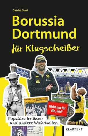 Borussia Dortmund für Klugscheißer. Populäre Irrtümer und andere Wahrheiten.