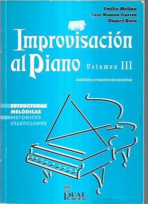 Imagen del vendedor de IMPROVISACION AL PIANO. VOLUMEN III. ANALISIS Y CREACION DE MELODIAS a la venta por Desvn del Libro / Desvan del Libro, SL