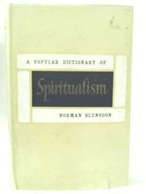 Immagine del venditore per A Popular Dictionary of Spiritualism venduto da World of Rare Books