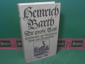 Seller image for Die groe Reise - Forschungen und Abenteuer in Nord- und Zentralafrika 1849-1855. for sale by Antiquariat Deinbacher