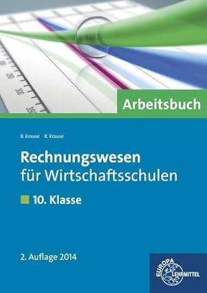 Seller image for Rechnungswesen fr Wirtschaftsschulen: 10. Klasse - Arbeitsbuch for sale by unifachbuch e.K.