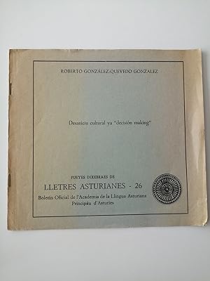 Imagen del vendedor de Desaniciu cultural ya "decision making" : fueyes dixebraes de Lletres Asturianes, 26 a la venta por Perolibros S.L.