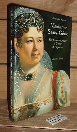 Image du vendeur pour MADAME SANS-GNE : Une femme du peuple  la cour de Napolon mis en vente par Planet's books