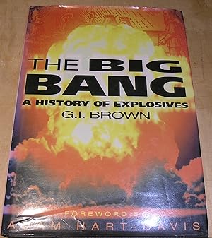 Seller image for The Big Bang; A History of Explosives for sale by powellbooks Somerset UK.