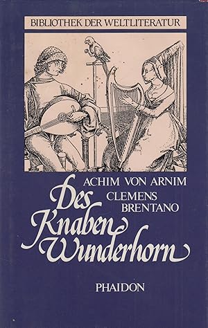 Bild des Verkufers fr Des Knaben Wunderhorn Alte deutsch Lieder zum Verkauf von Leipziger Antiquariat