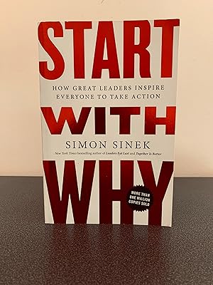 Immagine del venditore per Start With Why: How Great Leaders Inspire Everyone to Take Action venduto da Vero Beach Books